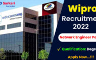 Wipro Notification 2022 – Opening for Various Network Engineer Posts