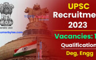 UPSC Notification 2023 – Opening for 111 Officer Posts | Apply Online