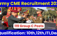 Army CME Notification 2023 – Opening for 119 Group C Posts | Apply Online