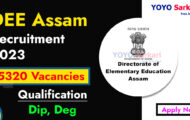DEE Assam Notification 2023 – Opening for 5320 Assistant Teacher Posts | Apply Online