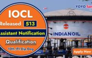 IOCL Notification 2023 – Opening for 513 Assistant Posts | Apply Online