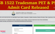 SSB Notification 2023 – 1522 Tradesman PET & PST Admit Card Released