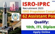 ISRO – IPRC Notification 2023 – Opening for 62 Technician Posts | Apply Online