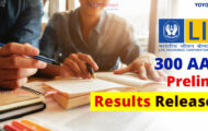 LIC Notification 2023 – 300 AAO Prelims Results Released