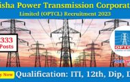 OPTCL Notification 2023 – Opening for 333 Trainee Posts | Apply Online