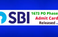SBI Notification 2023 – 1673 PO Phase III Admit Card Released