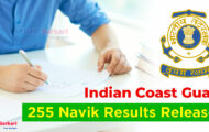 Indian Coast Guard Notification 2023 – 255 Navik Results Released