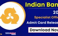 Indian Bank Notification 2023 – 203 Specialist Officer Admit Card Released