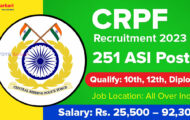 CRPF Notification 2023 – Opening for 251 ASI Posts | Apply Online