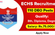 ECHS Notification 2023 – Openings for 110 DEO Posts | Apply Offline