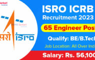 ISRO ICRB Notification 2023 – Opening for 65 Engineer Posts | Apply Online