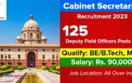 Cabinet Secretariat Notification 2023 – Opening for 125 Deputy Field Officers Posts | Apply Offline