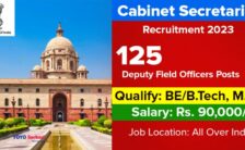 Cabinet Secretariat Notification 2023 – Opening for 125 Deputy Field Officers Posts | Apply Offline