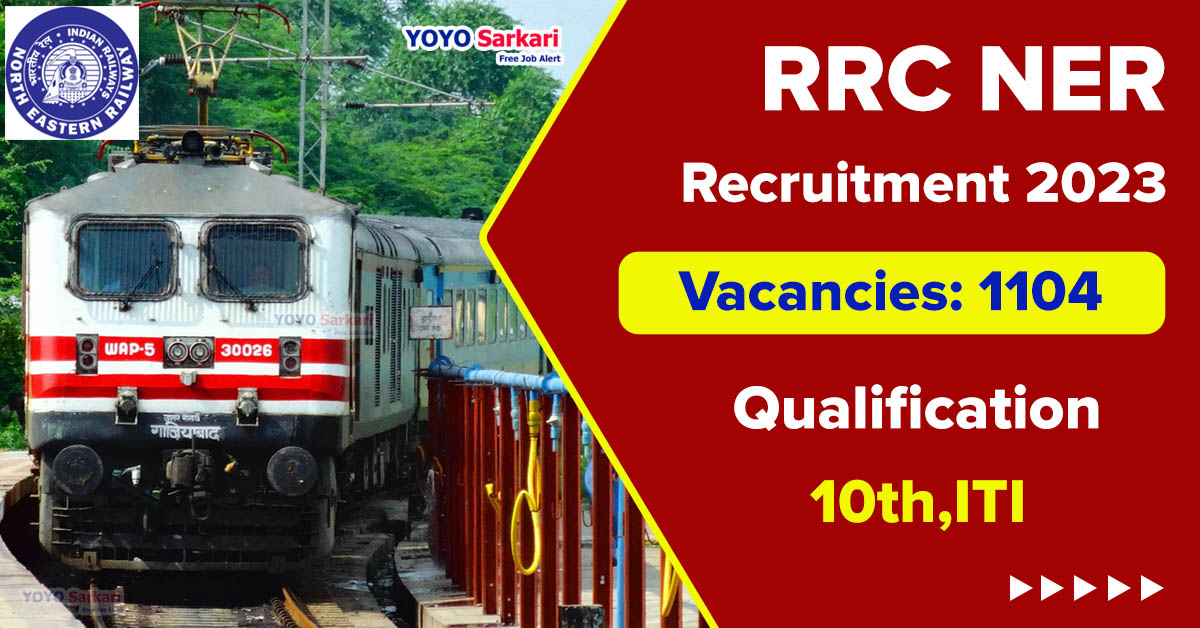 1104 Posts - Railway Recruitment Cell - RRC NER Recruitment 2023 - Last Date 24 December at Govt Exam Update