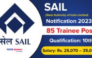SAIL Notification 2023 – Openings For 85 Trainee Posts | Apply Online