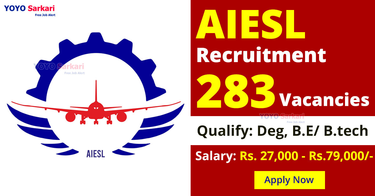 283 Posts - Air India Engineering Services Ltd - AIESL Recruitment 2024(All India Can Apply) - Last Date 15 January at Govt Exam Update