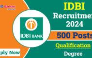 IDBI Bank Recruitment 2024: Important Dates and Qualifications for 500 Assistant Manager Posts