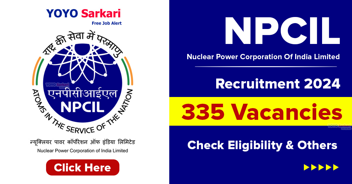 335 Posts - Nuclear Power Corporation India Ltd - NPCIL Recruitment 2024 - Last Date 12 April at Govt Exam Update
