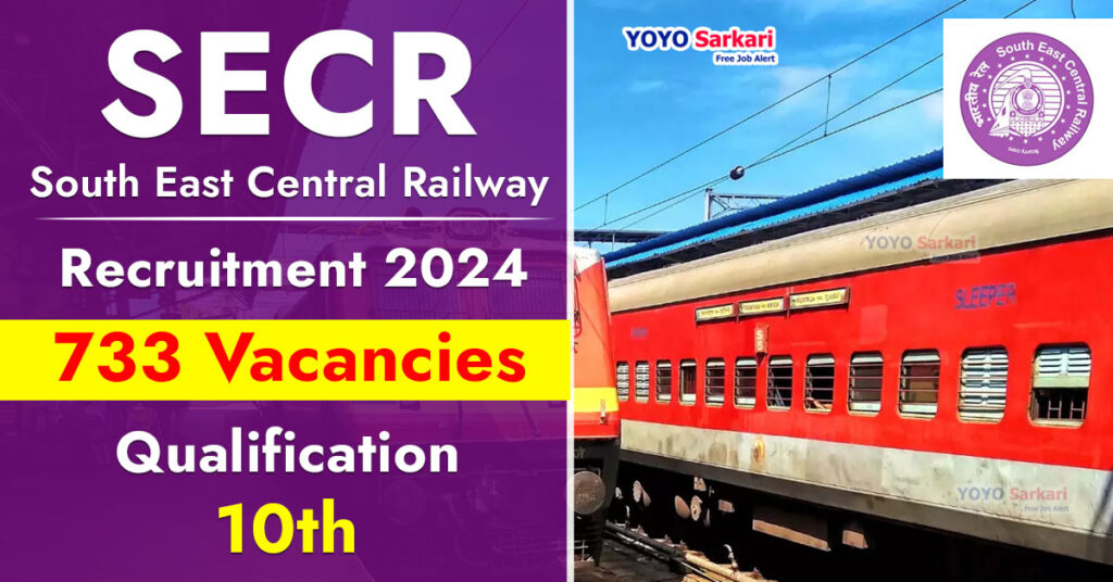 733 Posts - South East Central Railway - SECR Recruitment 2024(10th Pass Jobs) - Last Date 12 April at Govt Exam Update