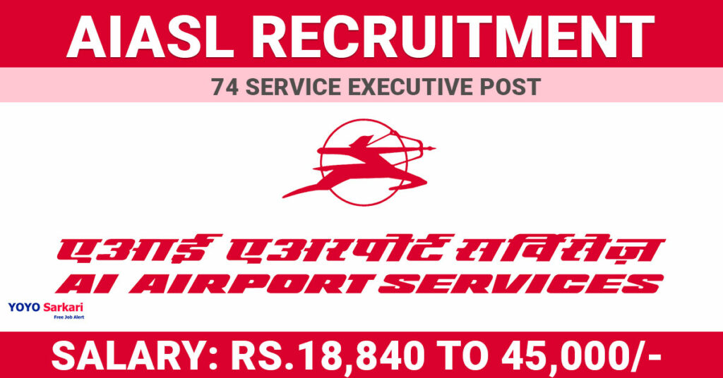 74 Posts - AI Airport Services Limited - AIASL Recruitment 2024 - Last Date 17 April at Govt Exam Update