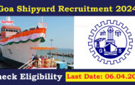Goa Shipyard Recruitment 2024: Online Application For 20 Manager Posts