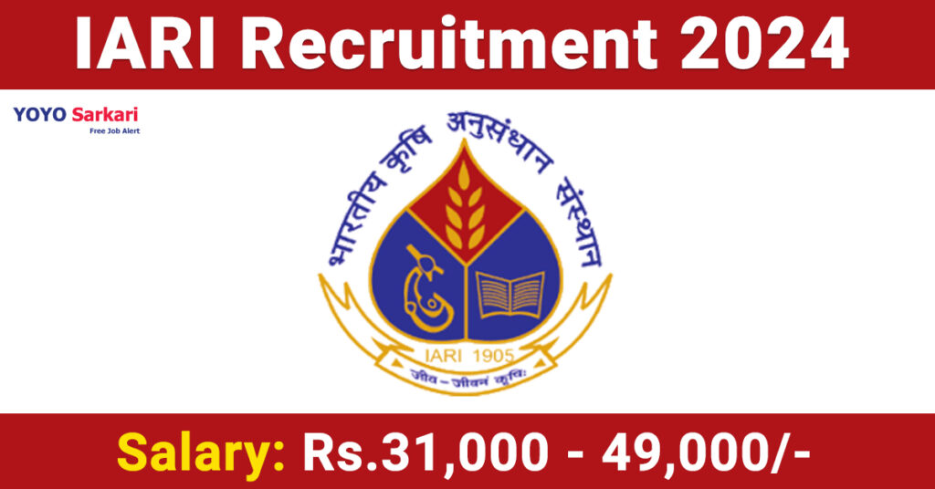 15 Posts - Indian Agricultural Research Institute - IARI Recruitment 2024 - Last Date 12 May at Govt Exam Update