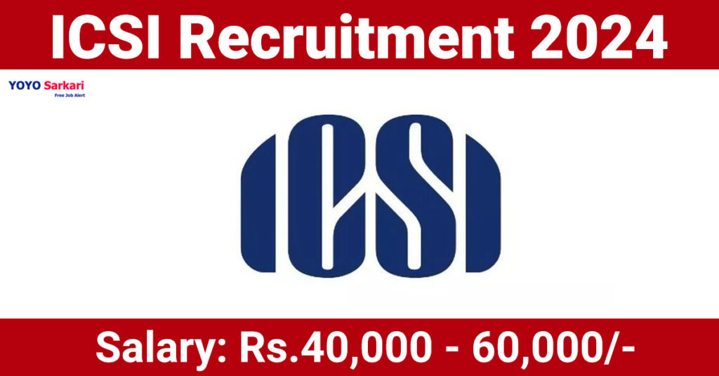 ICSI Recruitment 2024
