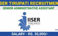 IISER Tirupati Recruitment 2024: Various Senior Administrative Assistant Posts