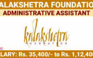 Kalakshetra Foundation Recruitment 2024: Offline Application For various Administrative Assistant Posts