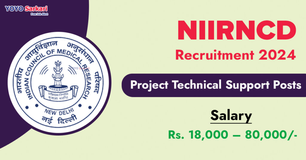 15 Posts - National Institute for Implementation Research on Non-Communication Diseases - NIIRNCD Recruitment 2024 - Last Date 30 April at Govt Exam Update