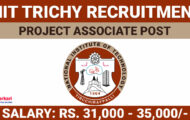 NIT Trichy Recruitment 2024: Opportunities for Various Project Associate Posts