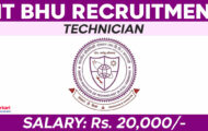 IIT BHU Recruitment 2024: Opportunities Open for Various Technician Posts