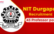 NIT Durgapur Recruitment 2024 – Opportunities for 43 Professor Posts
