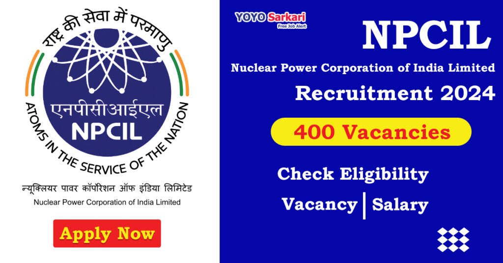 400 Posts - Nuclear Power Corporation India Ltd - NPCIL Recruitment 2024(All India Can Apply) - Last Date 30 April at Govt Exam Update