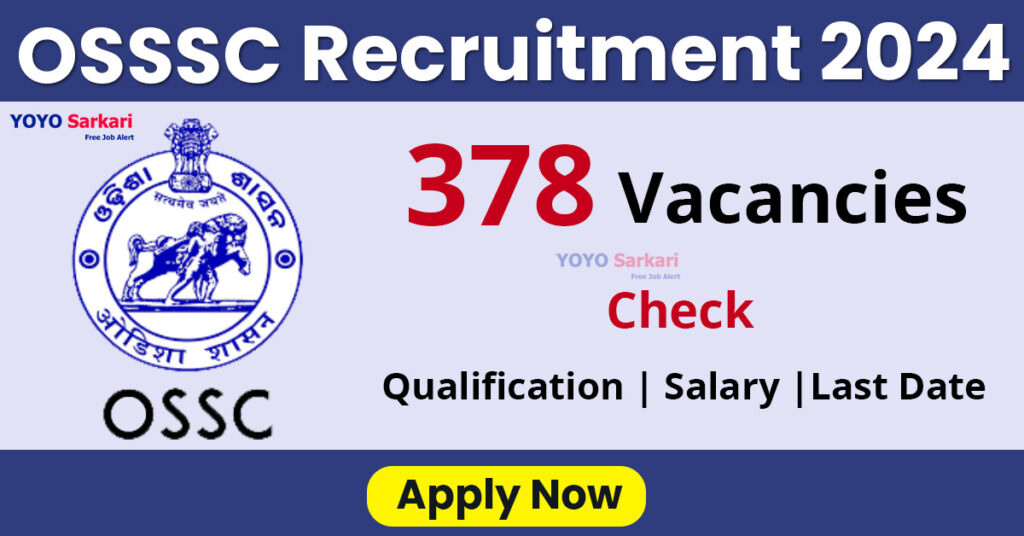 378 Posts - Sub-Ordinate Staff Selection Commission - OSSSC Recruitment 2024 - Last Date 20 April at Govt Exam Update