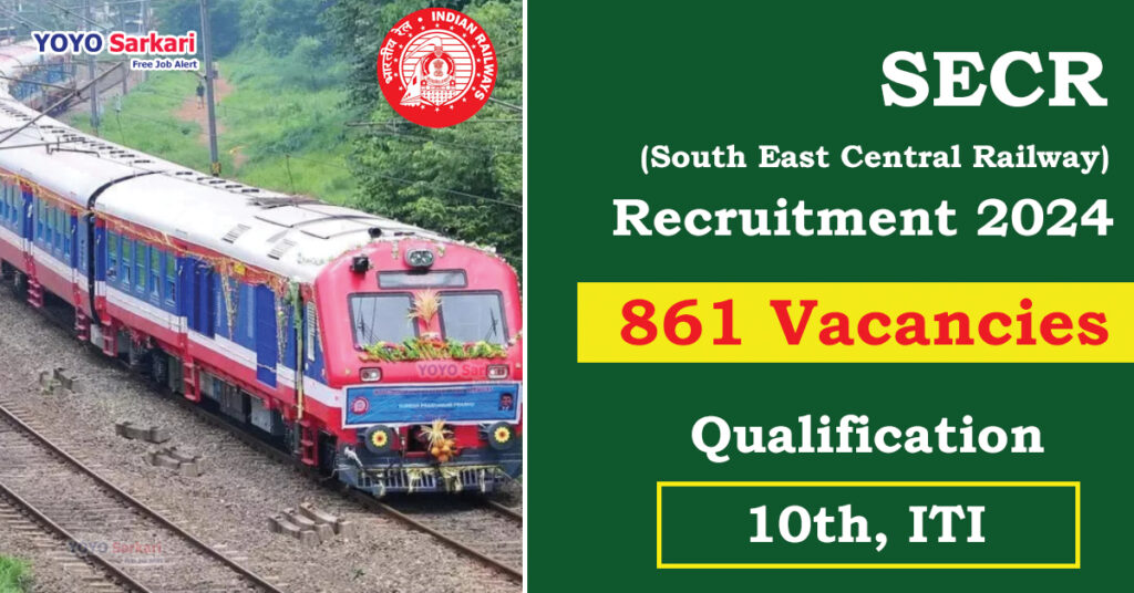 861 Posts - South East Central Railway - SECR Recruitment 2024 - Last Date 09 May at Govt Exam Update