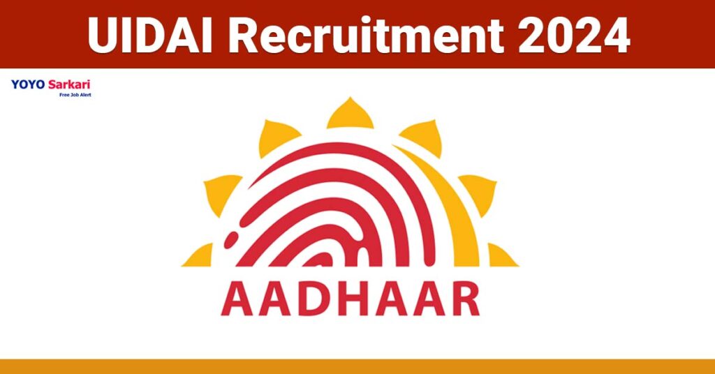 Unique Identification Authority of India - UIDAI Recruitment 2024 - Last Date 13 June at Govt Exam Update