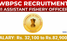 WBPSC Recruitment 2024: New Notification Out for 81 Assistant Fishery Officer Posts