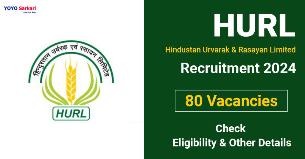 80 Posts - Hindustan Urvarak & Rasayan Limited - HURL Recruitment 2024 (All India Can Apply) - Last Date 20 May at Govt Exam Update
