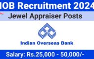 IOB Recruitment 2024: Check Vacancies, Eligibility, and Application Process for Various Jewel Appraiser Post