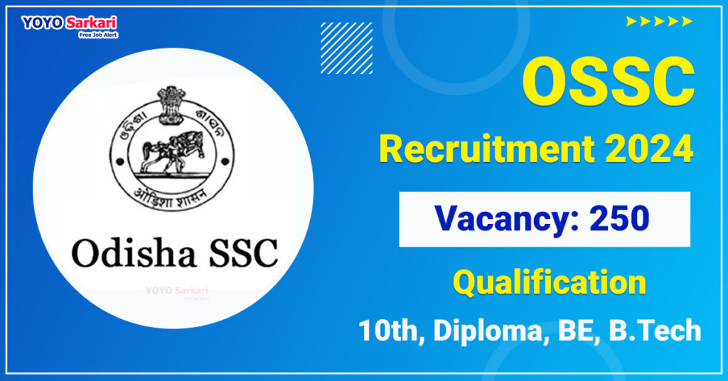 250 Posts - Staff Selection Commission - OSSC Recruitment 2024 - Last Date 18 May at Govt Exam Update