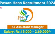 Pawan Hans Recruitment 2024: Vacancy Details and Selection Process for 67 Assistant Manager Posts
